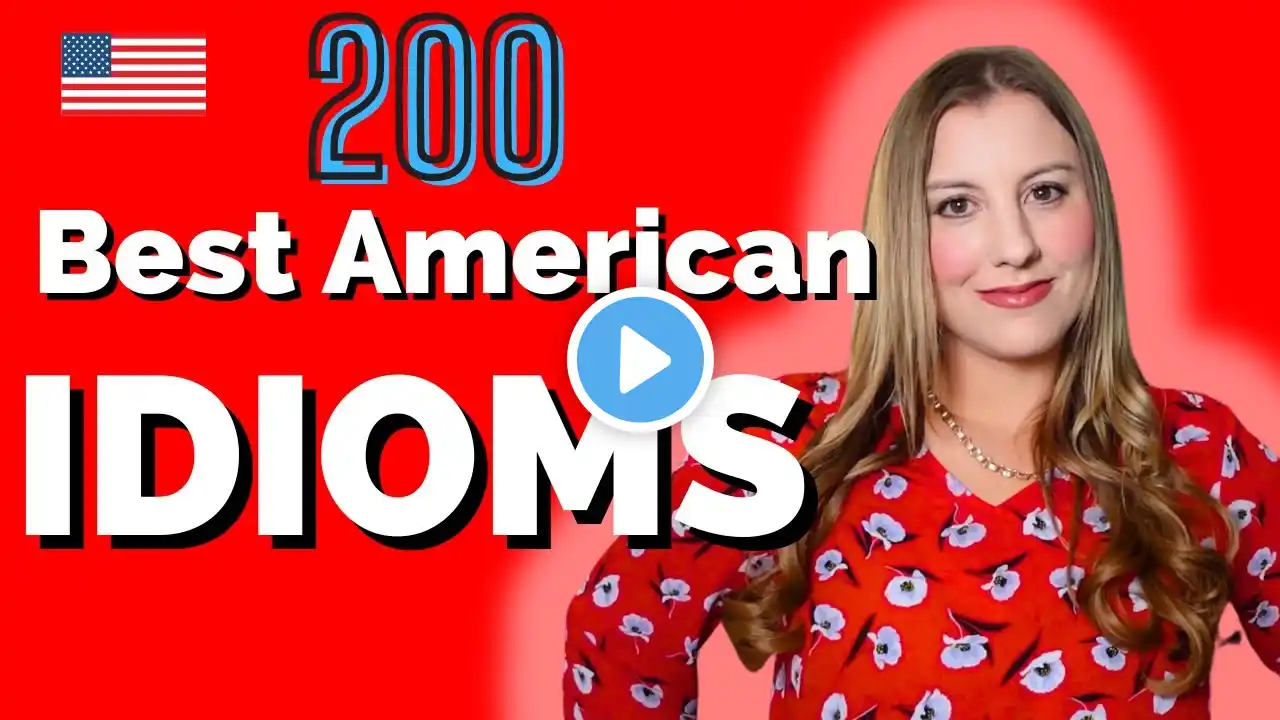 200 Best American Idioms