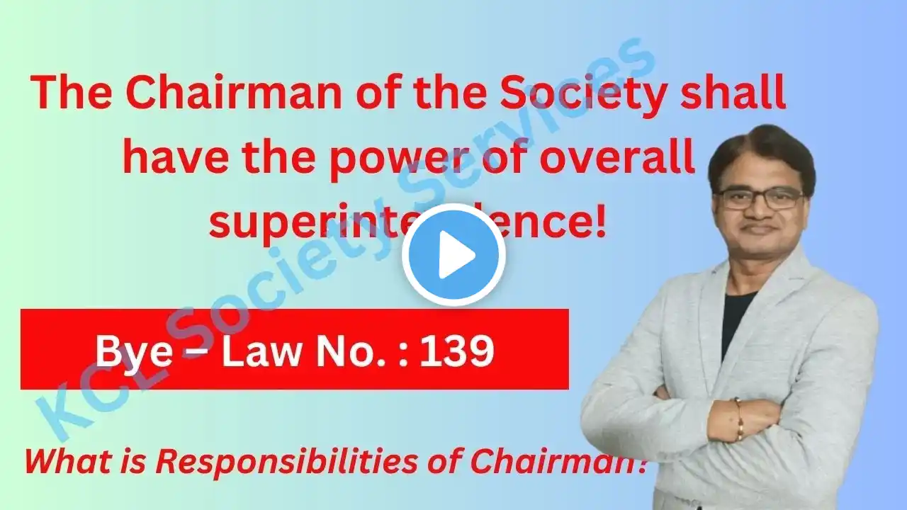 Duties of the Chairman of the housing society |Roles and responsibilities of the Chairman #chairman