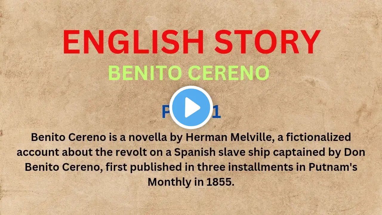 Learn English Through Stories, - Benito Cereno - Part 1 - Story in English