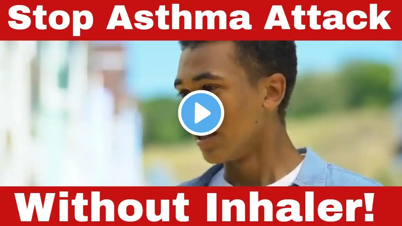 Asthma Emergency? How to Stop Asthma Attack Without Inhaler!