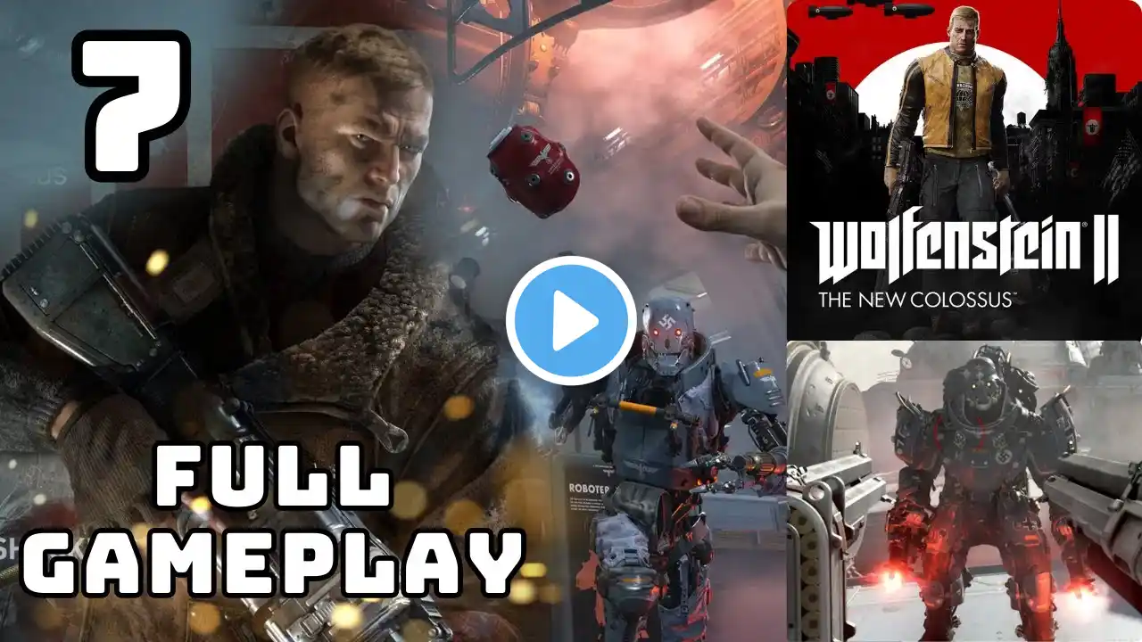 WOLFENSTEIN 2 THE NEW COLOSSUS Gameplay Walkthrough Part 7 FULL GAME [4K 60FPS PC] - No Commentary