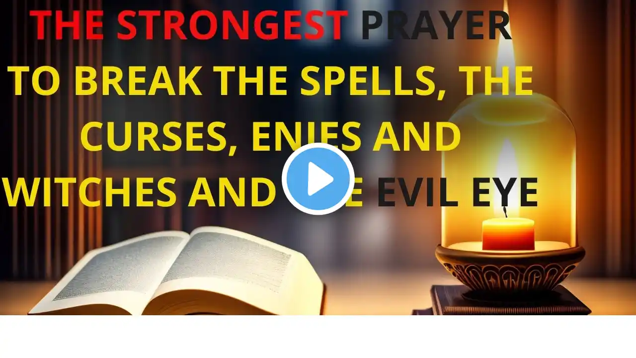 BREAK ALL SPELLS, CURSES, ENVIIES AND WITCHES WITH THIS POWERFUL AND MIRACLE PRAYER