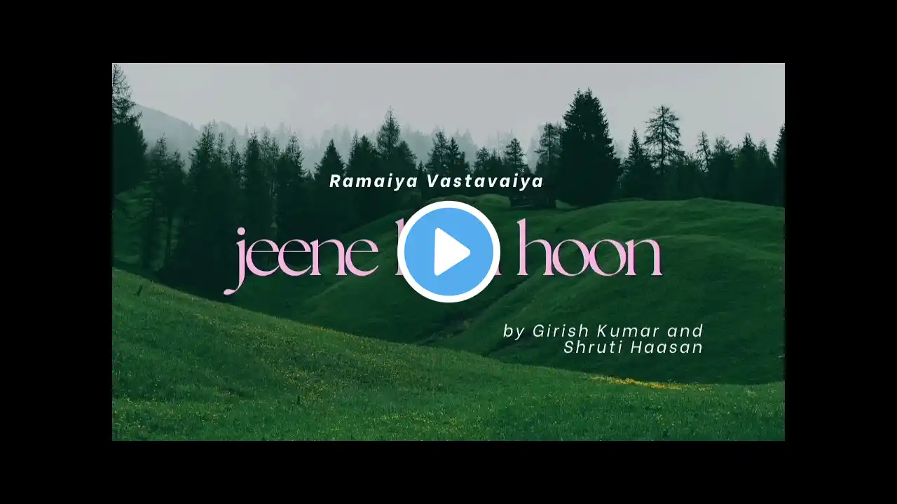 Ramaiya Vastavaiya | Jeene Laga Hoon | Girish Kumar | Shruti Haasan | Lofi slowed and reverb |