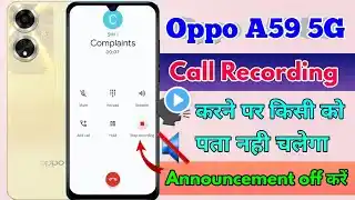 oppo a59 5g call recording announcement off, oppo a59 5g call recording sound off