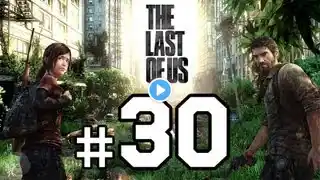 The Last of Us Walkthrough Gameplay HD - Sniper's Nest - Part 30 [No Commentary]