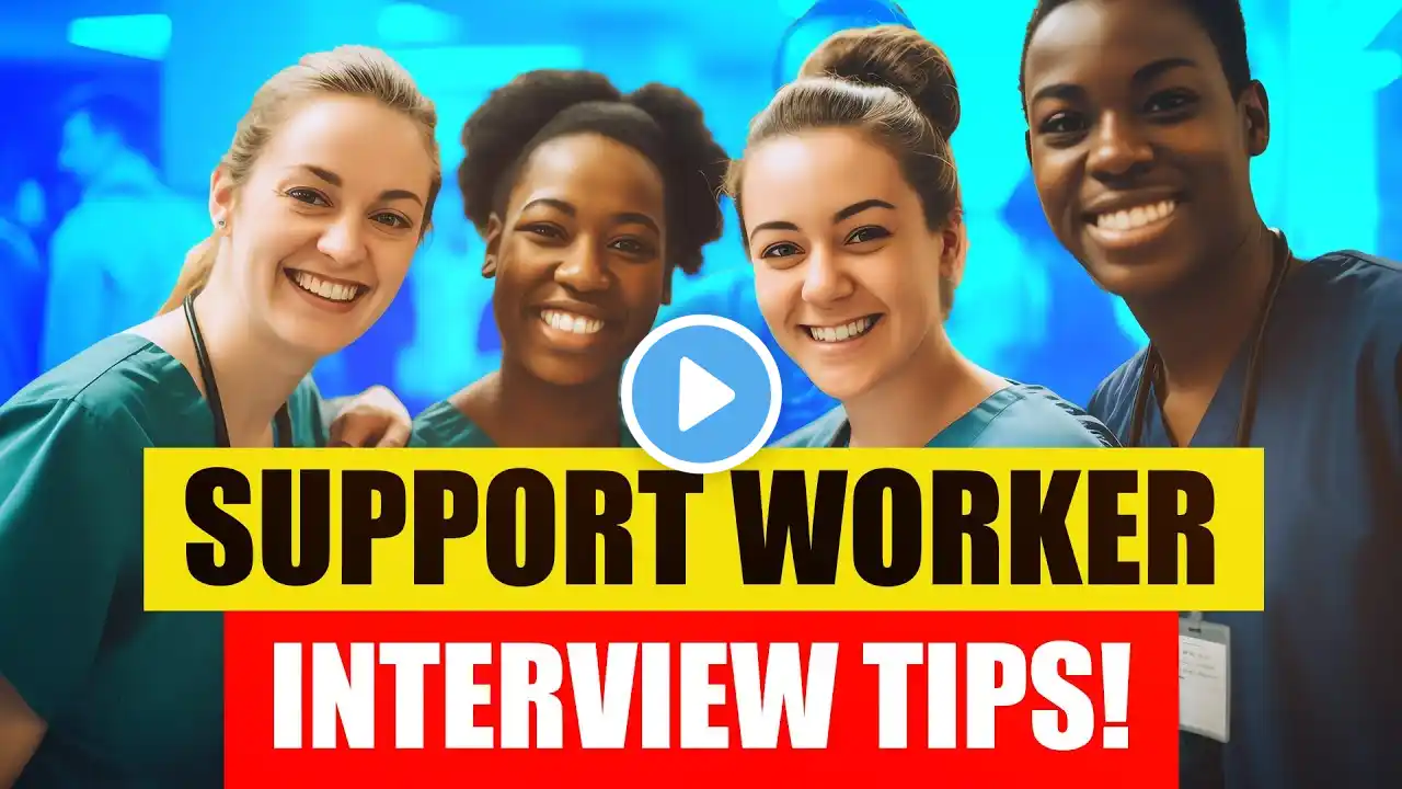 SUPPORT WORKER INTERVIEW TIPS! (Quick Tips for PASSING, Including Top-Scoring Interview Answers!)