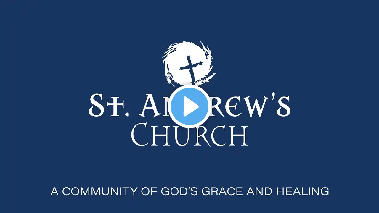 St. Andrew's Church Live Stream  |  8:45 a.m.  |  July 28