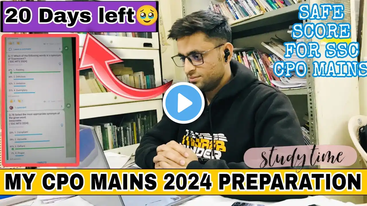 MY SSC CPO MAINS 2024 PREPARATION VLOG🥹|| last 20 days - difficult to survive😱|| SSC CPO MAINS 2024