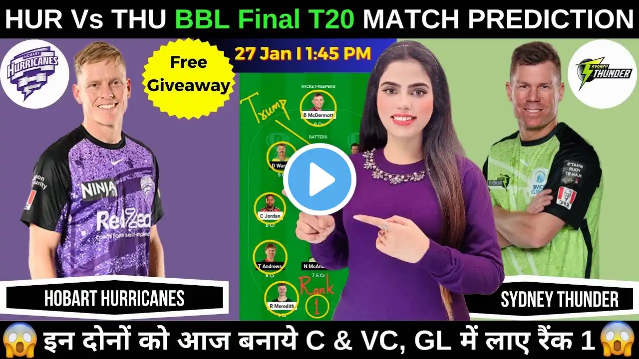 HUR vs THU Prediction Today | Hobart Hurricanes vs Sydney Thunder BBL 2025 |Fantasy Cricball