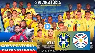 CONVOCATORIA DE COLOMBIA PARA ENFRENTAR A BRASIL Y PARAGUAY POR LAS ELIMINATORIAS AL MUNDIAL 2026