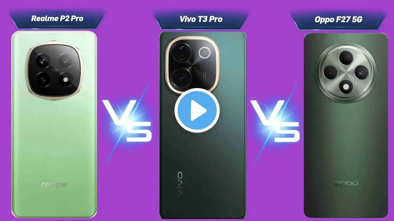 Realme P2 Pro Vs Vivo T3 Pro Vs Oppo F27 5G | Kon Best Hai