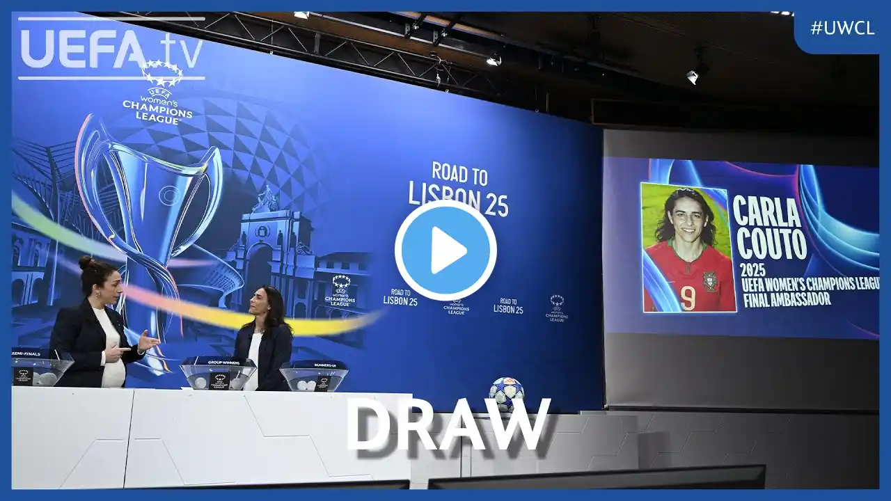 WOMEN'S CHAMPIONS LEAGUE Quarter-Final and Semi-Final DRAW!