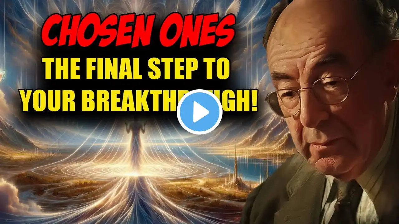 STOP WORRYING! CHOSEN ONES, You’ll See This Video Right Before Your MAJOR BREAKTHROUGH | C.S. Lewis