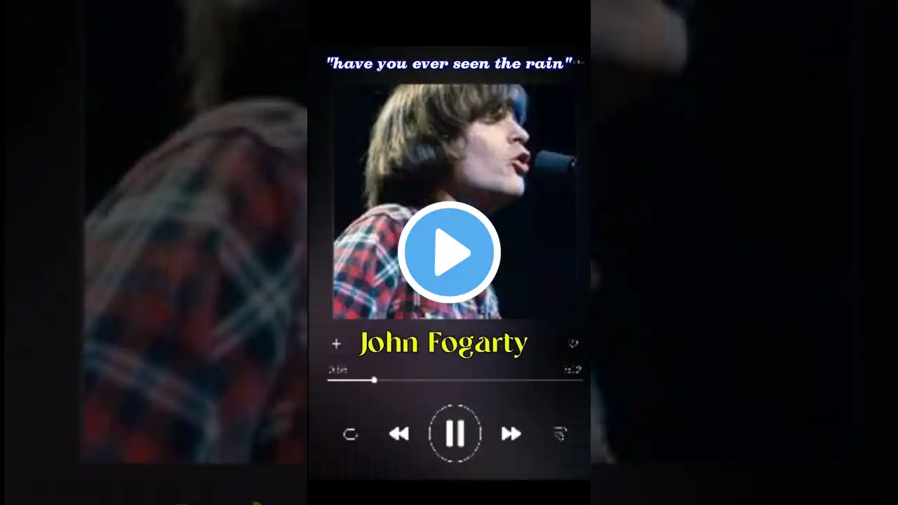 john fogerty have you ever seen the rain