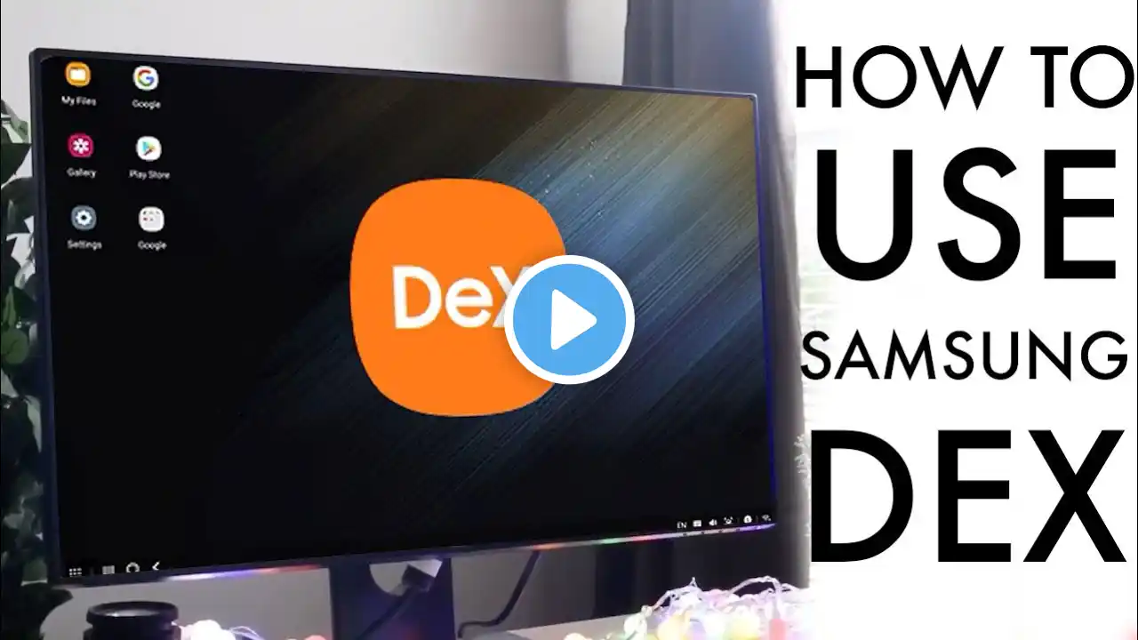 How To Use Samsung Dex! (Complete Beginners Guide)