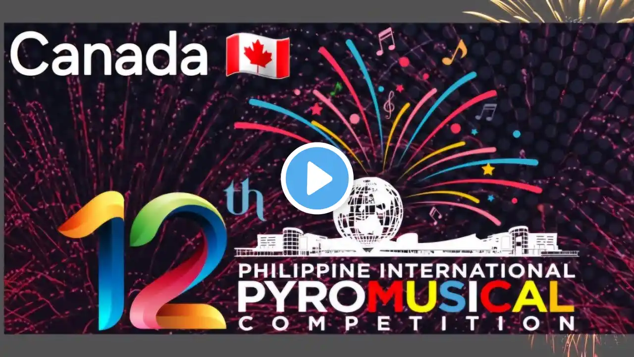 12th PyroMusical Competition: Canada 🇨🇦