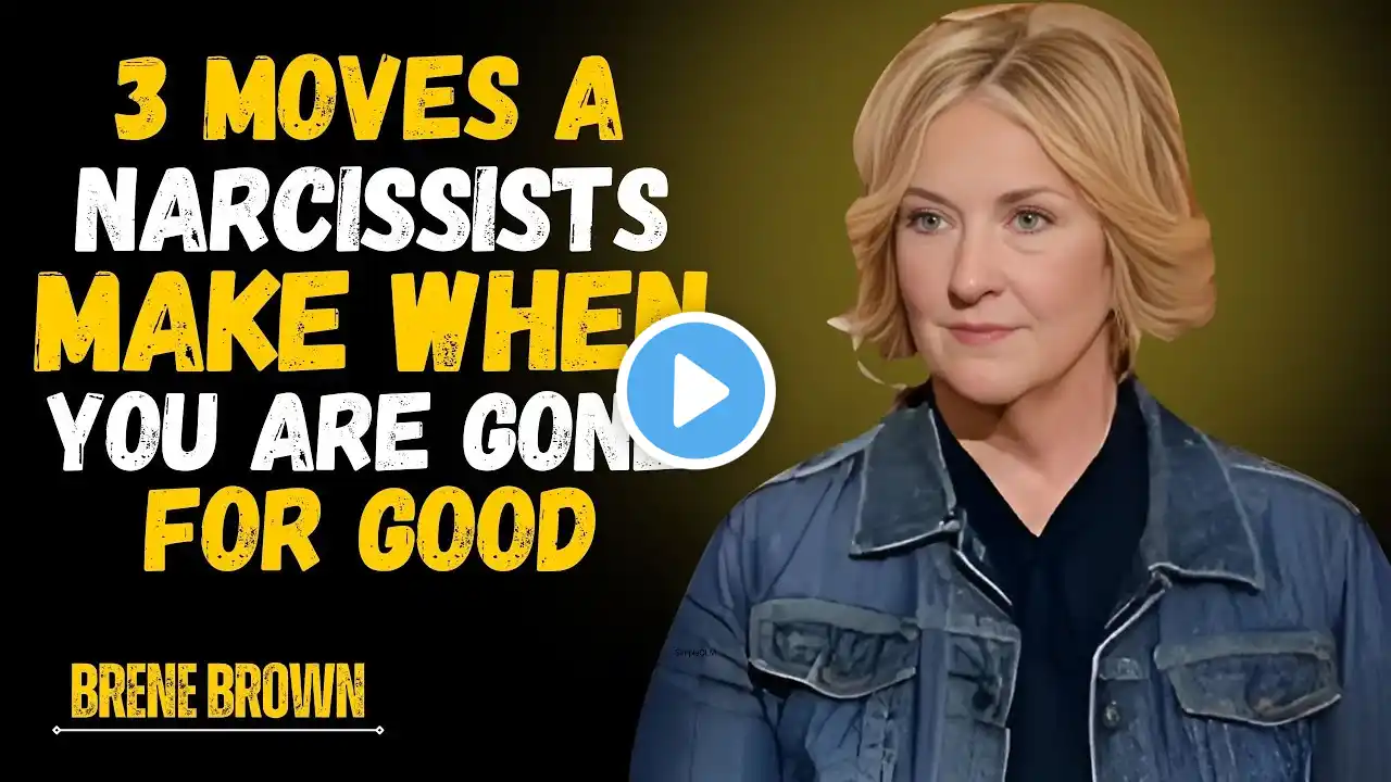 When a Narcissist Knows You'll NEVER Come Back | Their 7 Desperate Moves || Brene Brown Motivation