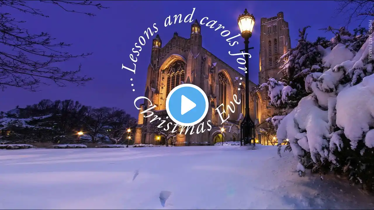 Lessons and Carols for Christmas Eve, 2022