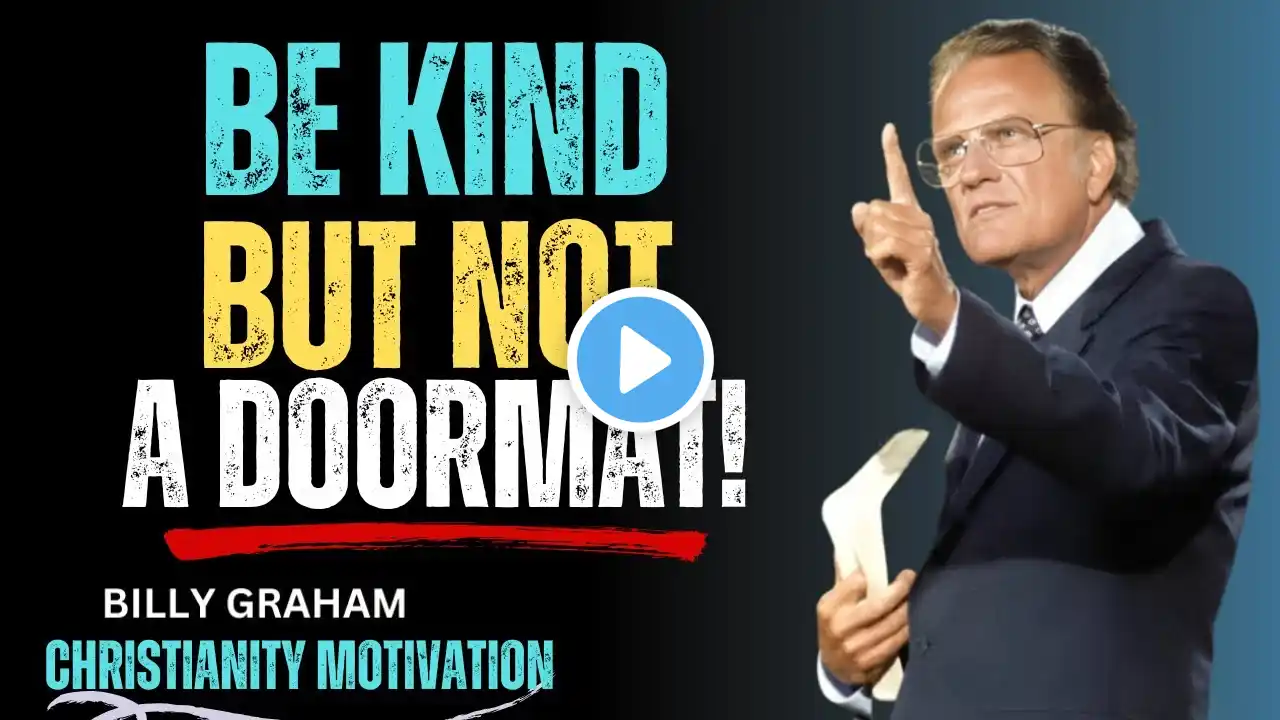 "5 Powerful Reasons Why Your Kindness Can Lose You Respect – Discover the Balance! 🙏 | Billy Graham"