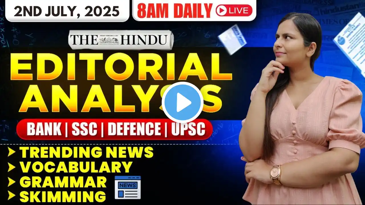 Editorial Analysis | 2nd July, 2025 | Vocab, Grammar, Reading, Skimming | Nimisha Bansal