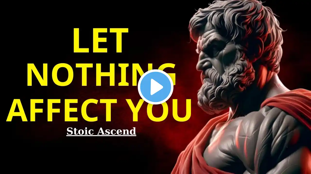 Act as if Nothing Bothers You | Stoicism