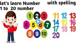 let's learn Number 1 to 20 with spelling