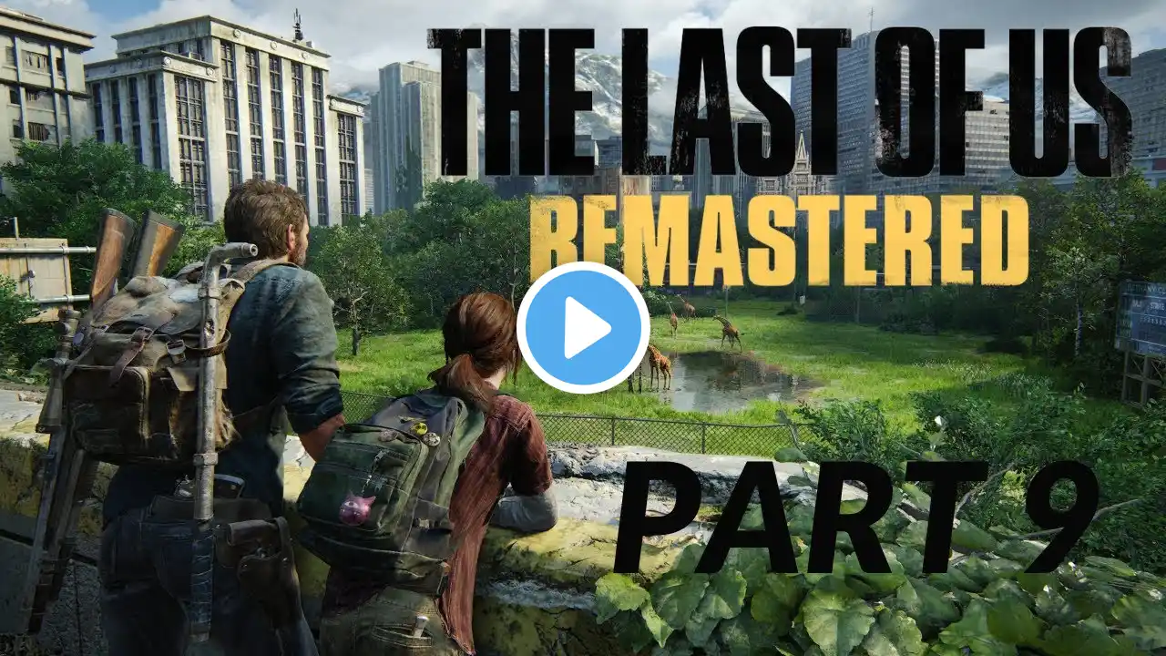 The Last of Us Part I - Gameplay Walkthrough - FULL GAME - (No Commentary) - Part 9