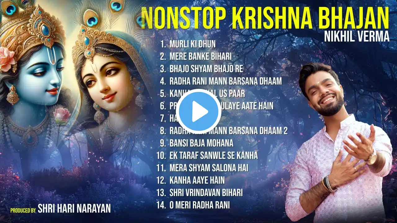 Non Stop Krishna Bhajan | Nikhil Verma | Radhe Krishna Bhajan | कृष्ण भजन | Best Krishna Bhajan 2025