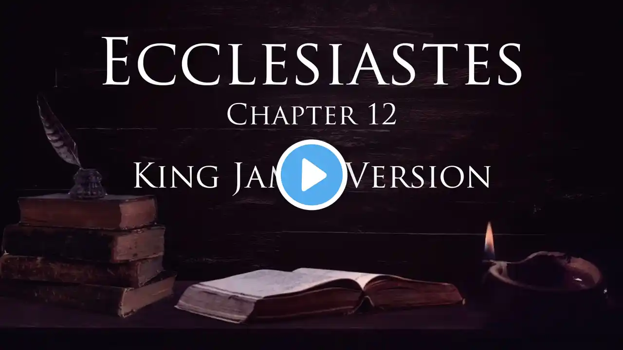 Fall Asleep to the Word of God | Ecclesiastes | Chapter 12 | King James Bible Audio | FaithComethBy