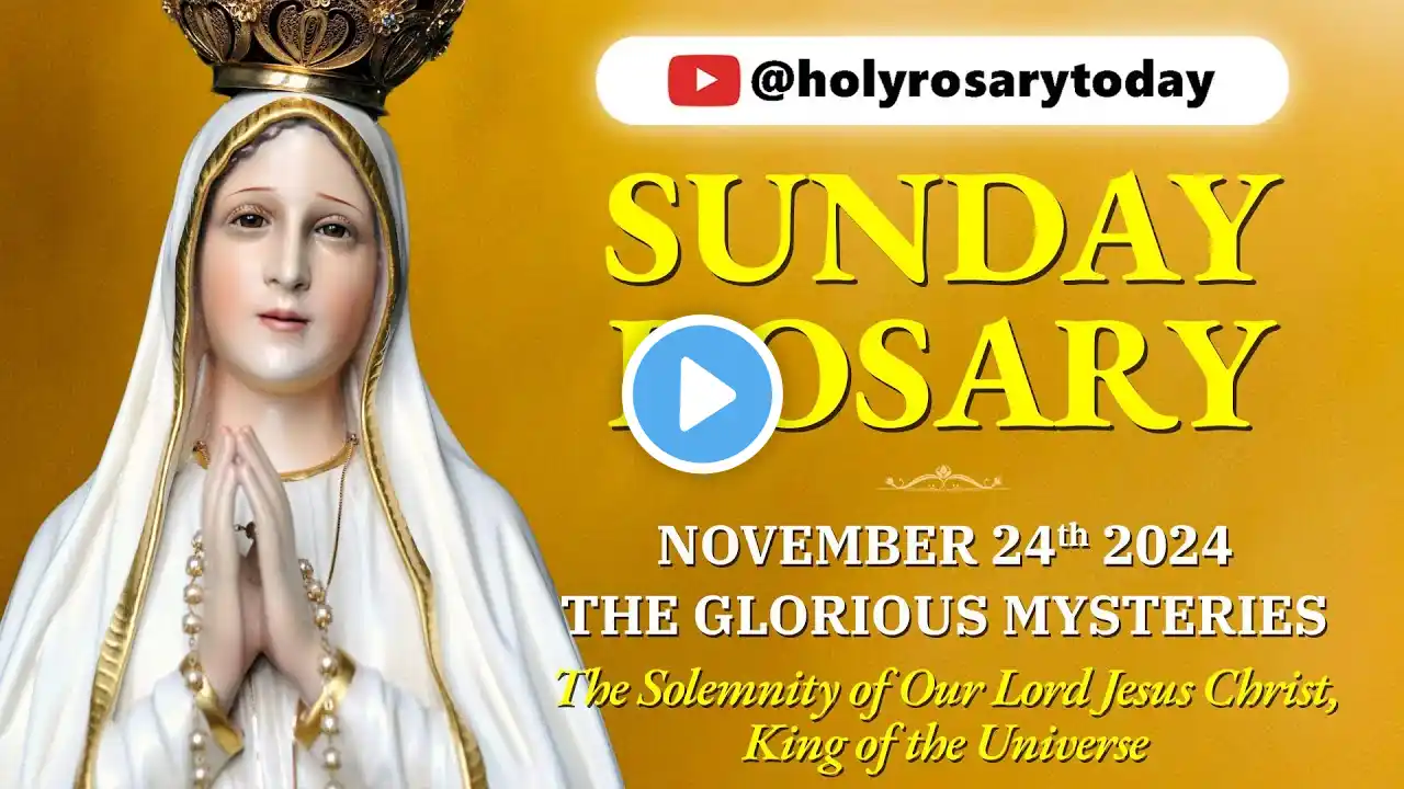 SUNDAY HOLY ROSARY 💛 NOVEMBER 24, 2024 💛 GLORIOUS MYSTERIES OF THE ROSARY [VIRTUAL] #holyrosarytoday