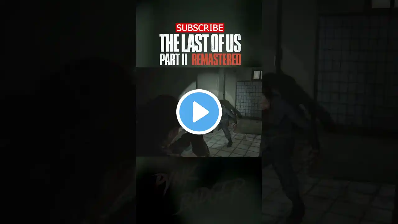 DID YOU GET SCARED? The Last of Us Part 2 Remastered from PART 6 PS5 gameplay #shorts #gamingshorts