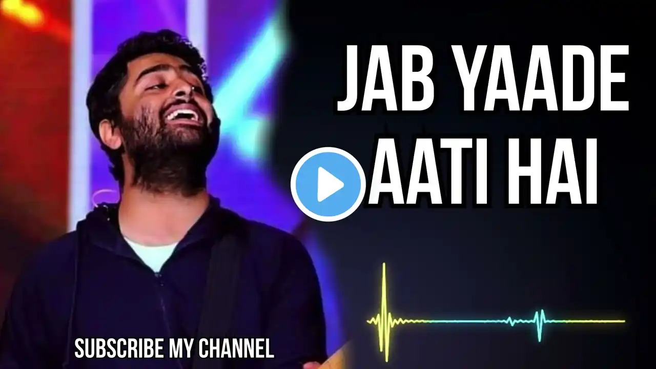 Jab yaade aati hai | Arijit singh | new song 2025
