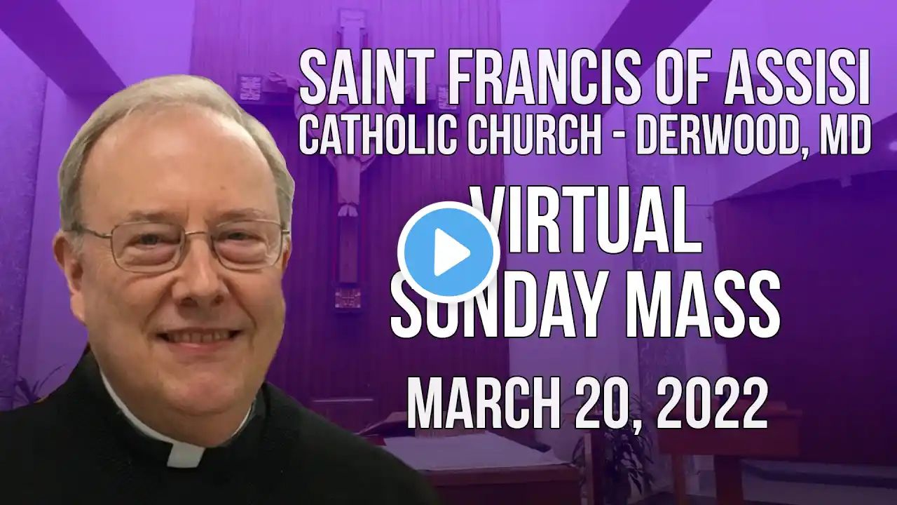 Virtual Sunday Mass - St. Francis of Assisi Catholic Church, Derwood, Md.