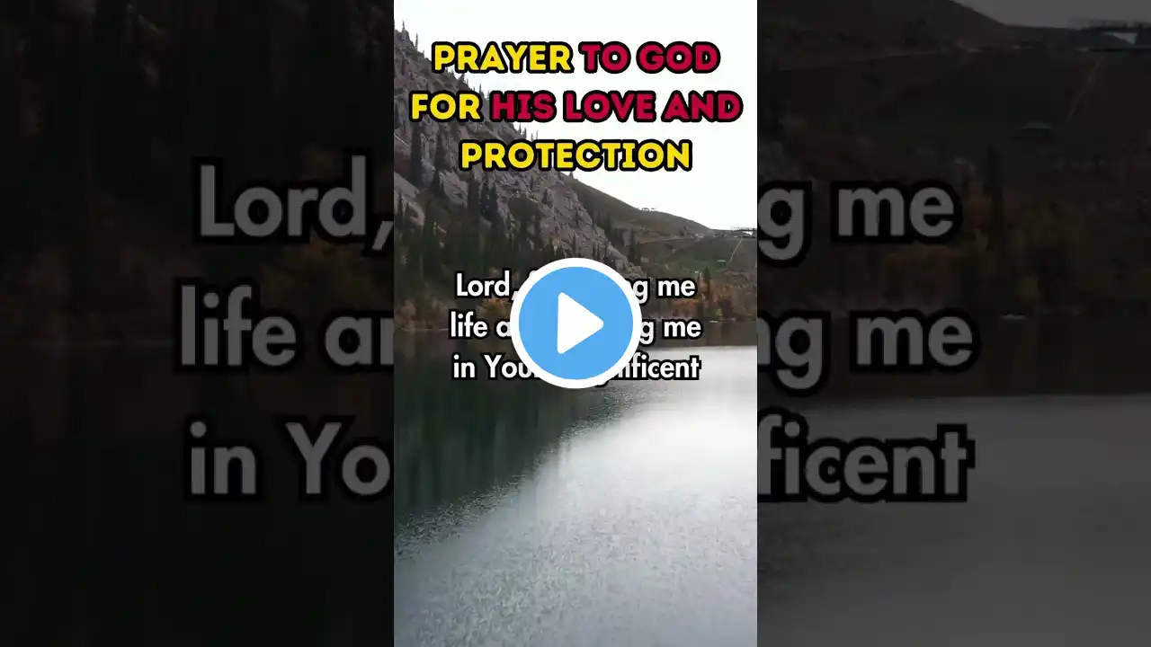 Prayer To God For His Love And Protection