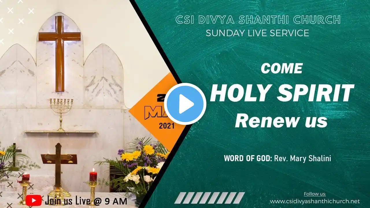 May 23, 2021 - Live Service at 9:00 AM - CSI Divya Shanthi Church