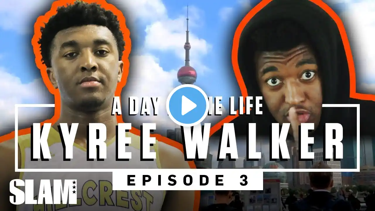 Kyree Walker and Hillcrest Prep are SHANGHAI SHOOTAS 🏀 Ep. 3 | SLAM Day in the Life