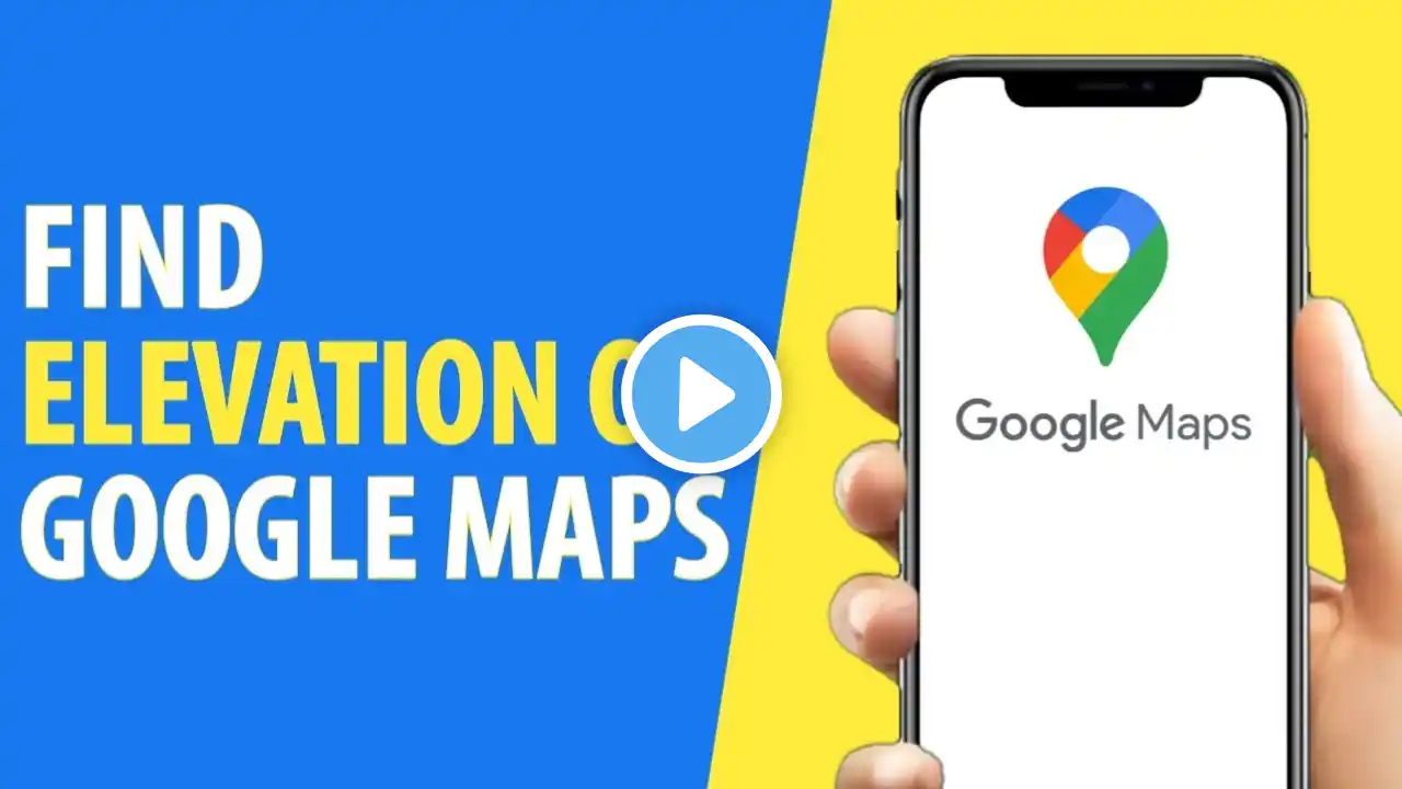 How to Find Elevation on Google Maps