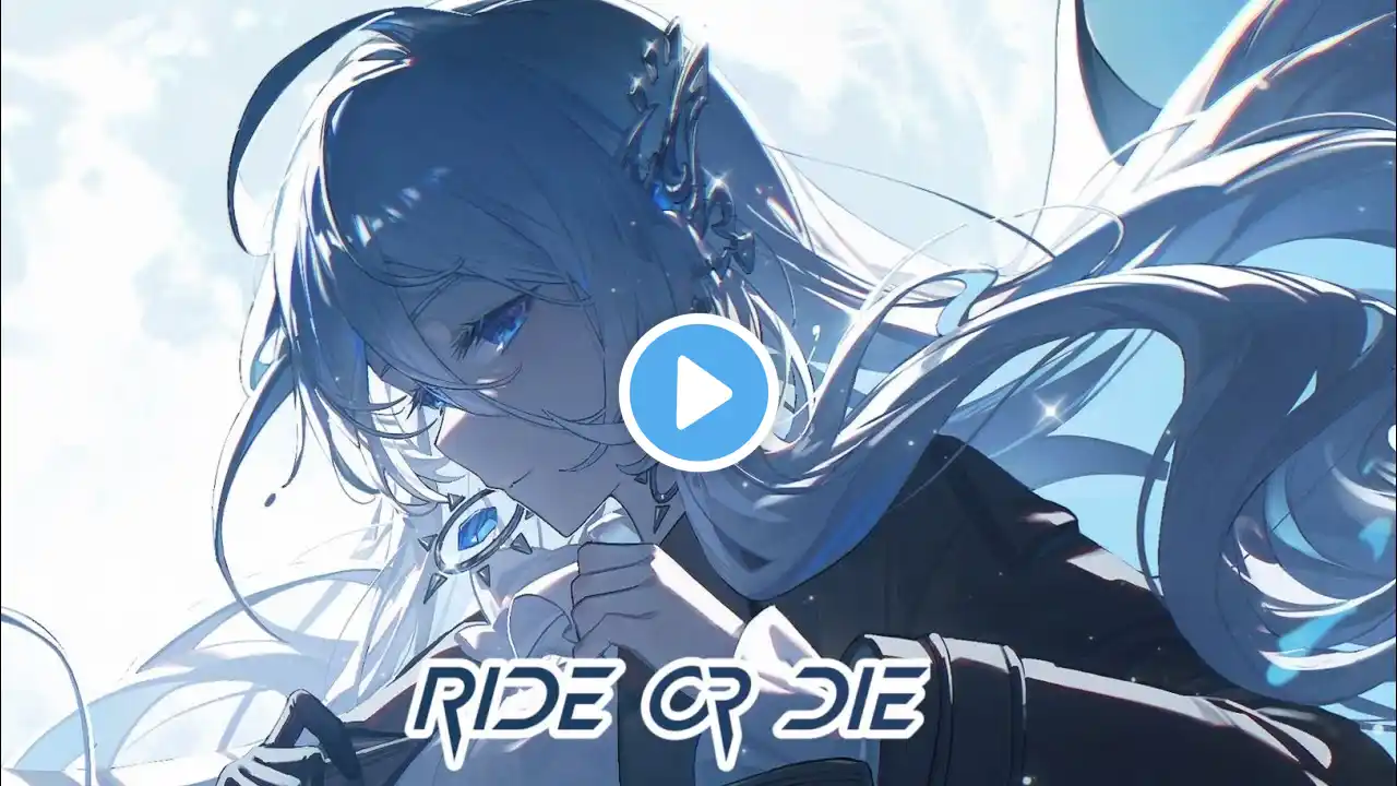 Ride or Die (Nightcore) With Sped Up/Reverb Effects🎧🎶