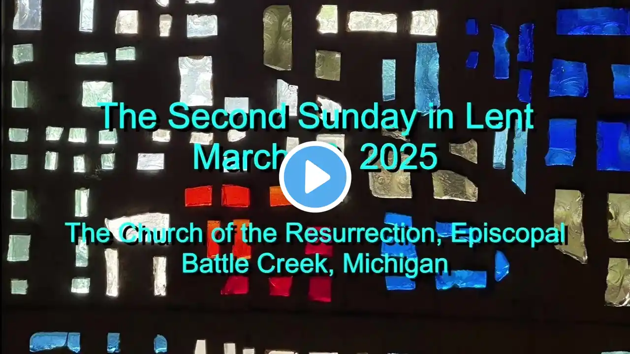 The Second Sunday in Lent - Year C - 2025-03-16