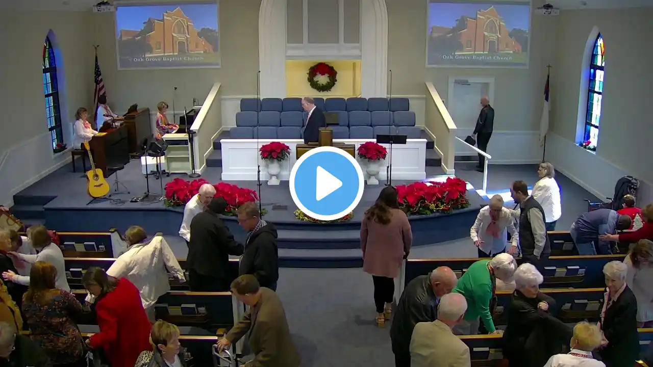 Oak Grove Baptist Church | 12/22/2024 | 10:30 AM Morning Service