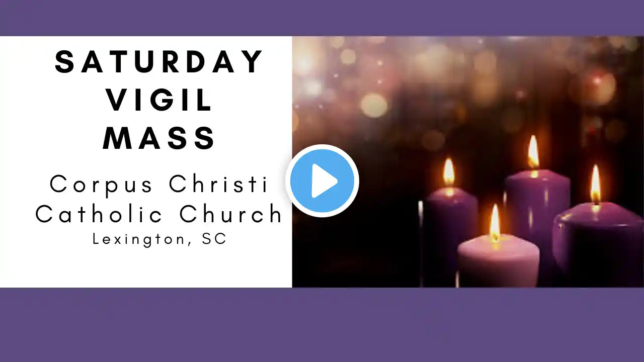 SATURDAY VIGIL MASS: November 28, 2020