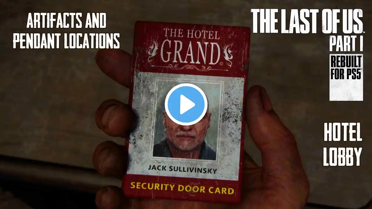 ALL ARTIFACTS AND PENDANTS IN HOTEL LOBBY | THE LAST OF US PART 1 PS5 REMAKE | GAMERS DIGEST