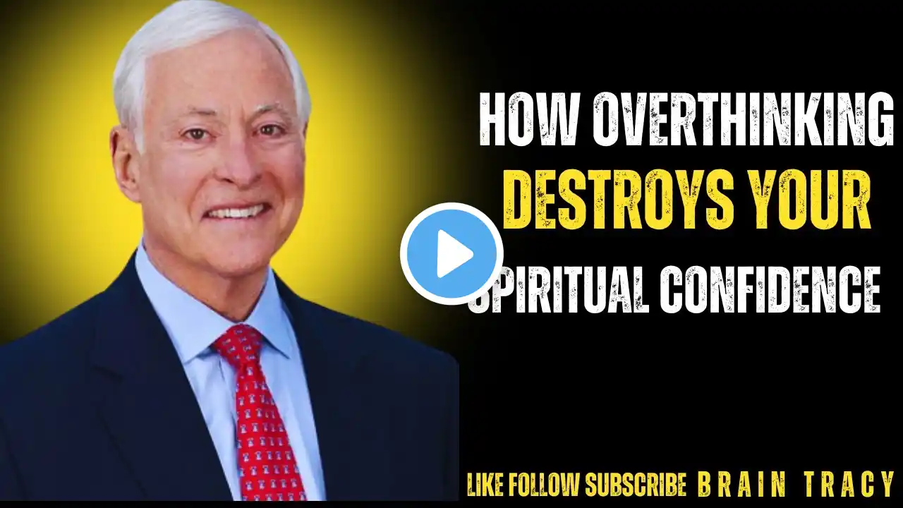 Escaping the Mental Spiral: Rebuilding Your Spiritual Confidence- Brian Tracy Motivational Speech#ov