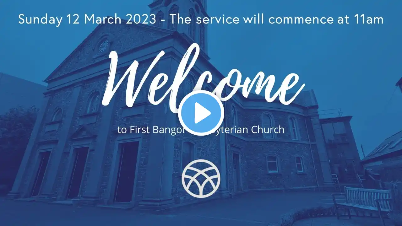 Sunday Morning Service - 12 March 2023 at 11am