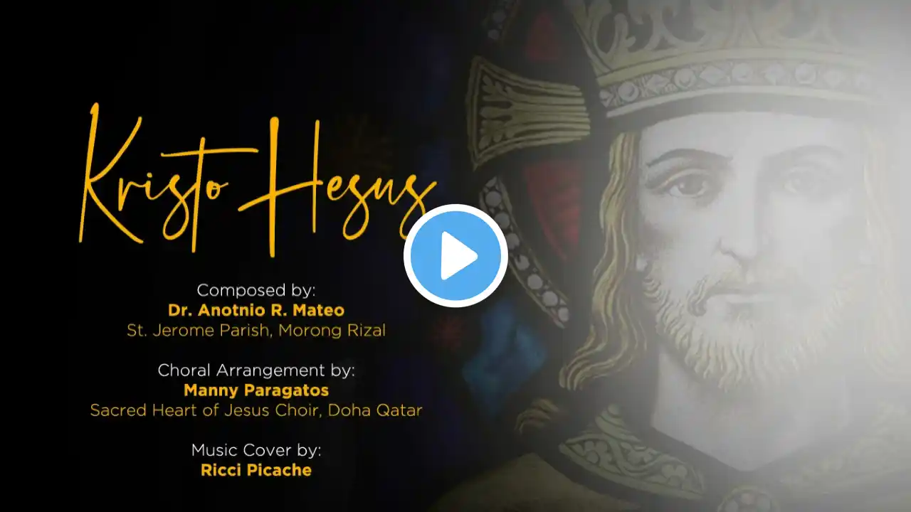 KRISTO HESUS with Lyrics (Composed by: Dr. Antonio R. Mateo)