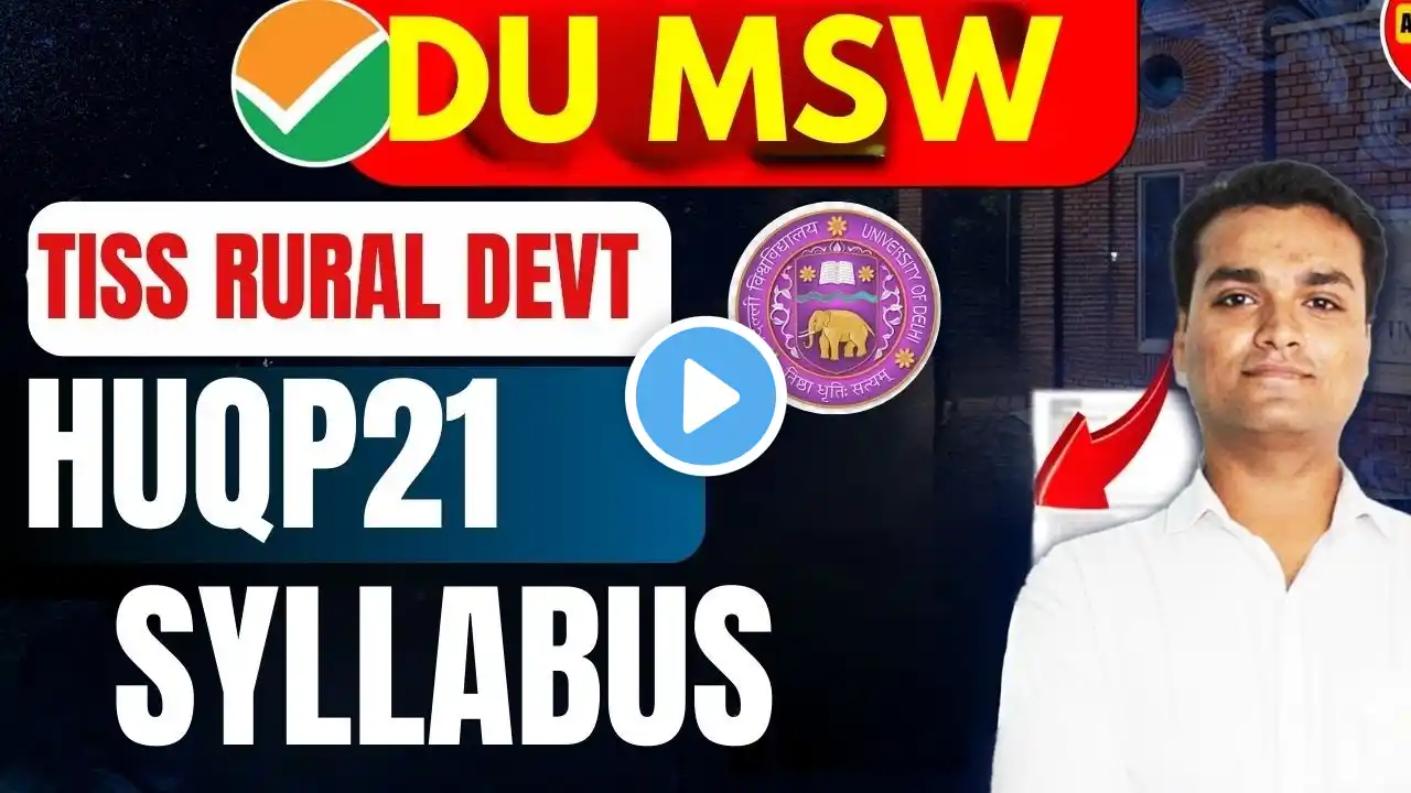 CUET PG SYLLABYS | HUQP21 SYLLABUS |DU MSW SYLLABUS |TISS RURAL Developement syllabus