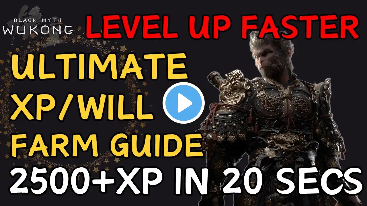 Black Myth Wukong EXP Farming Guide - Best Will Farm / Best XP Farm - How to Level Up FAST