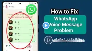 How To Fix WhatsApp Voice Message Problem (New 2025) | WhatsApp Voice Message Problem