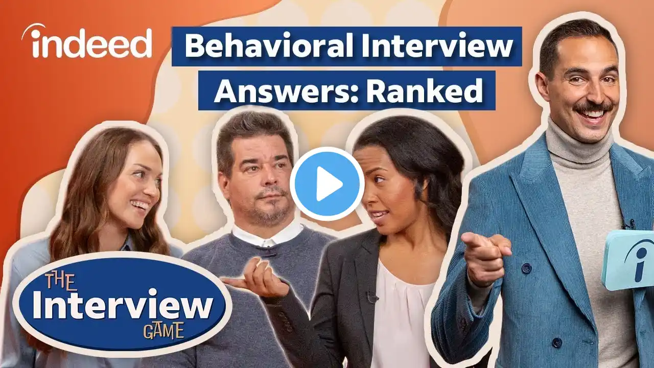 Best Behavioral Interview Answers | The Interview Game by Indeed