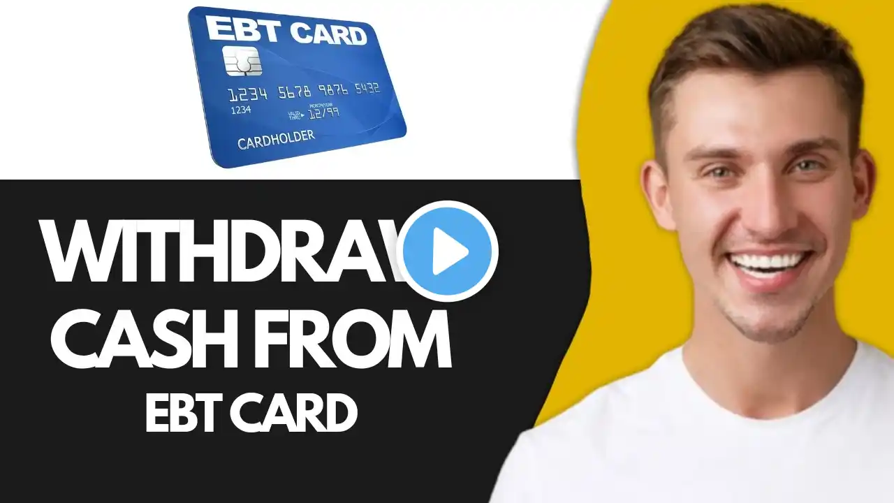 How to Withdraw Cash from EBT Card (Best Method)